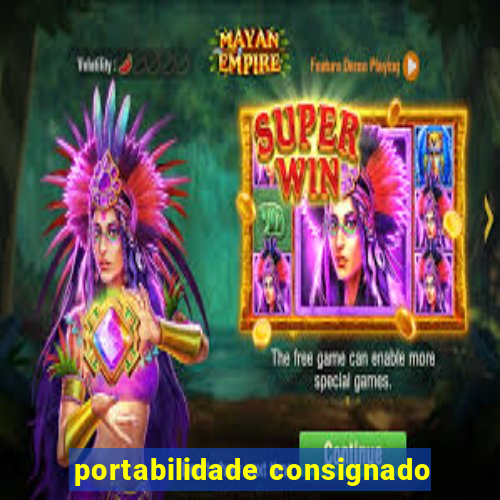 portabilidade consignado